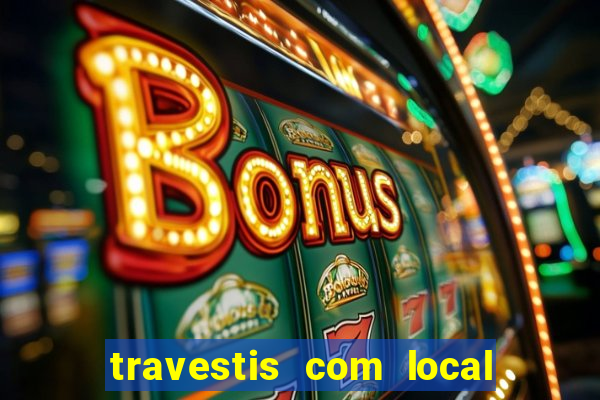 travestis com local em porto alegre